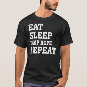 T-shirt Mangez la corde de saut de sommeil Répéter Sarcast