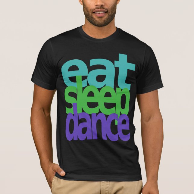 T-shirt mangez la danse de sommeil (Devant)