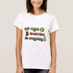 T-shirt MANGEZ LA DROITE, EXERCEZ-VOUS, mourez de toute