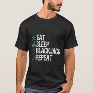 T-shirt Mangez le Blackjack Sleep Répéter Poker Chemise Jo