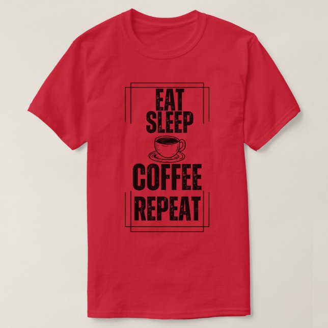 T-shirt Mangez le café du sommeil Répéter (Design devant)