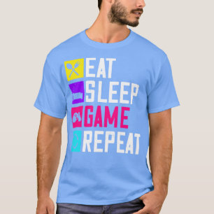 T-shirt Mangez le jeu du sommeil et répétez