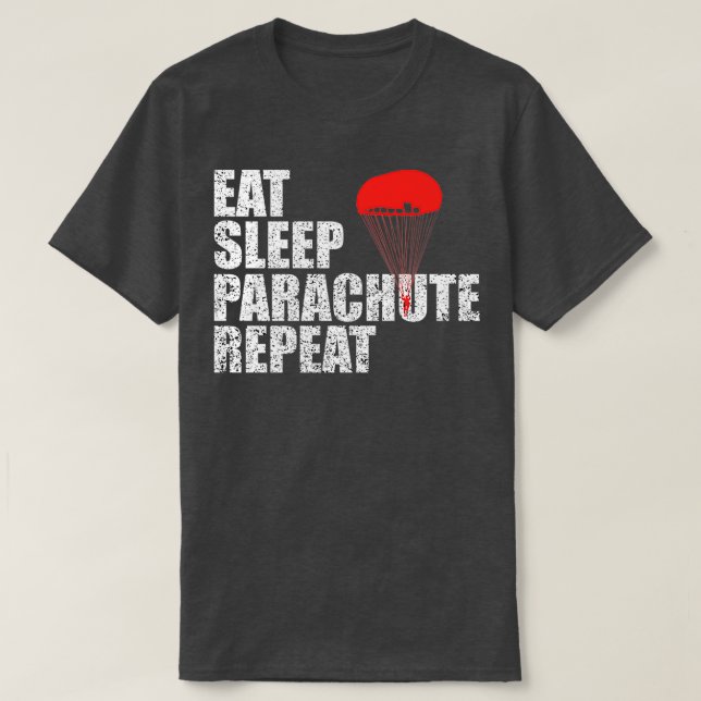 T-shirt Mangez le parachute du sommeil Répéter 1 (Design devant)