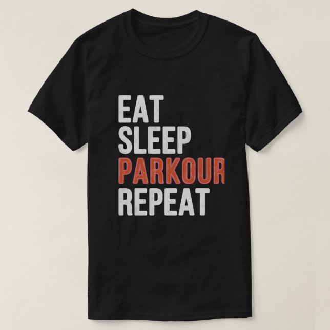 T-shirt Mangez le parkour de sommeil répéter drôle cadeau (Design devant)
