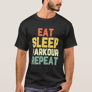 T-shirt Mangez le parkour du sommeil Répéter le Cool Vinta