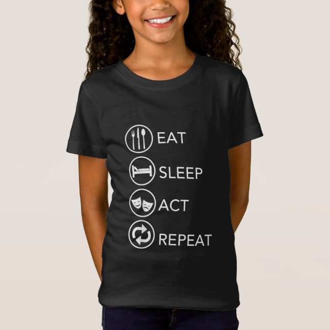 T-Shirt Mangez le sommeil Acte Répéter Acteurs Don intérim (Devant)
