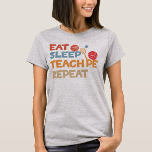 T-shirt Mangez Le Sommeil Enseigner Pe Répéter L'Éducation
