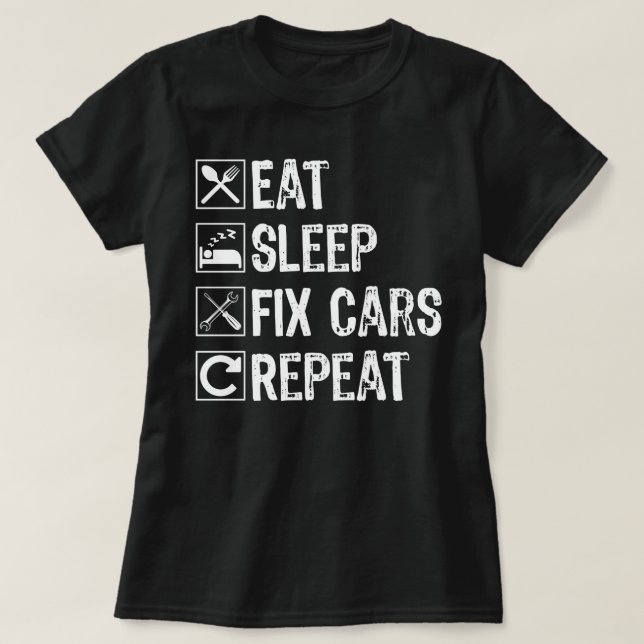 T-shirt Mangez le sommeil Fixer les voitures Répéter drôle (Design devant)