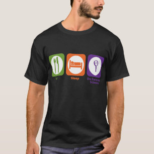 T-shirt Mangez le sommeil font la Science légale