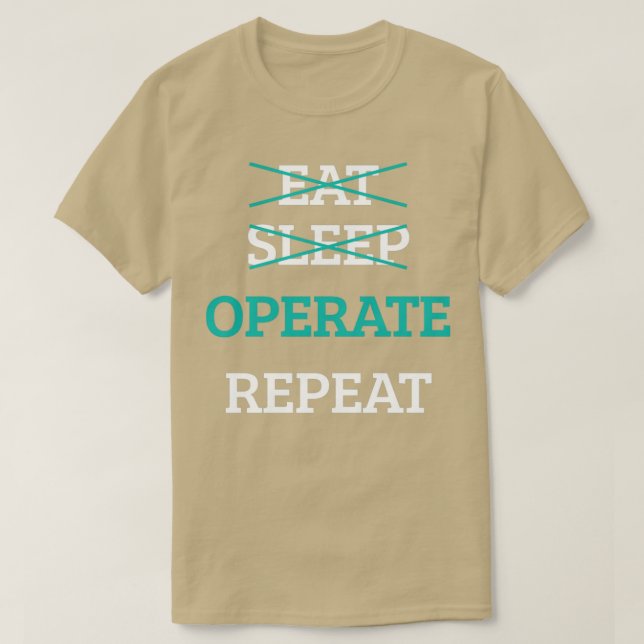 T-shirt Mangez le sommeil Opérateur Répéter Docteur Médeci (Design devant)