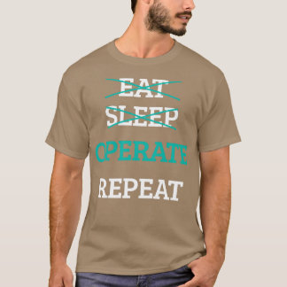 T-shirt Mangez le sommeil Opérateur Répéter Docteur Médeci