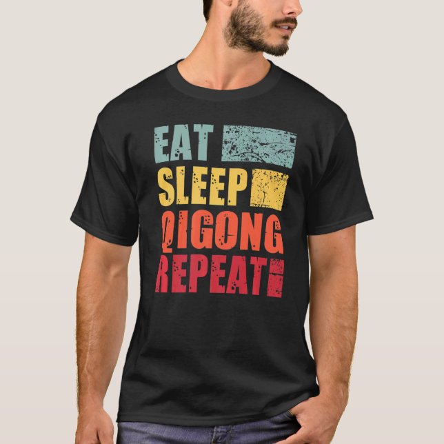 T-shirt Mangez le sommeil Qigong Répéter (Devant)