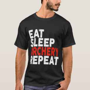 T-shirt Mangez le sommeil tir à l'arc Répétez le tir à l'a