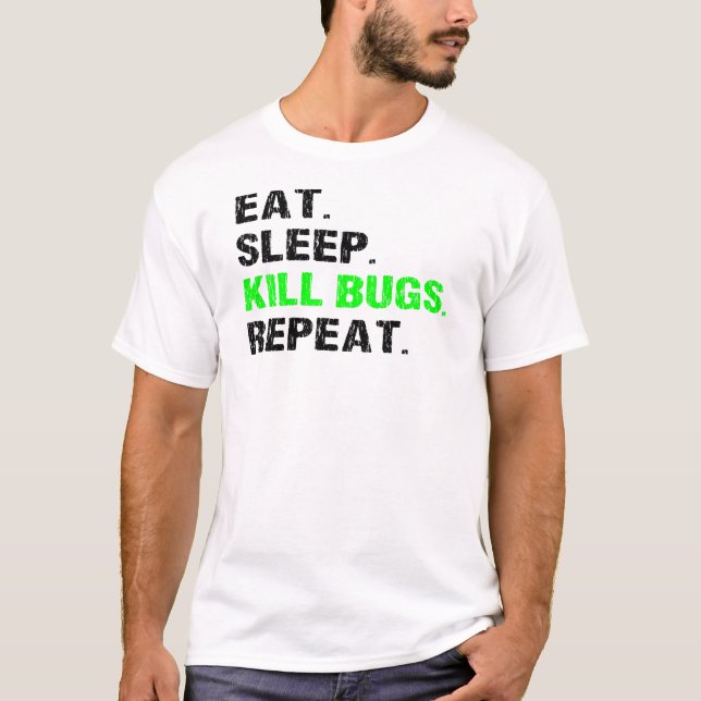 T-shirt Mangez le sommeil Tuer les bogues Répéter l'art de (Devant)