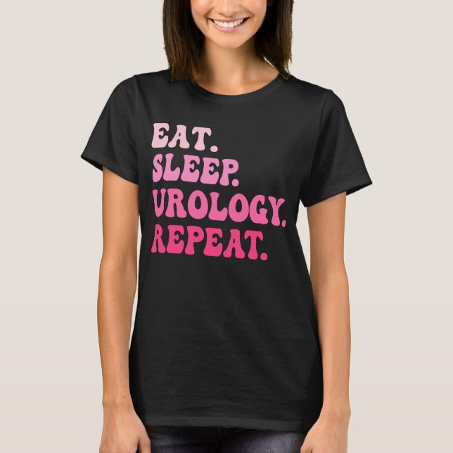 T-shirt Mangez le sommeil Urologie Répéter Urologie Infirm (Devant)
