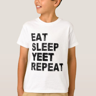 T-shirt Mangez le sommeil Yeet Répéter