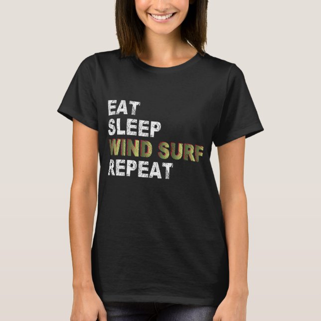 T-shirt Mangez le Surf éolien du sommeil Répéter (Devant)