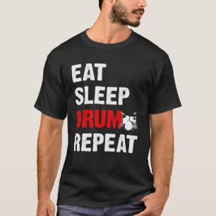 T-shirt Mangez le tambour de sommeil Répéter le tambour de