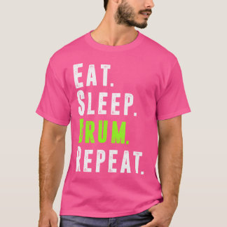T-shirt Mangez Le Tambour Dormir Répétez Le Tambour Dérout