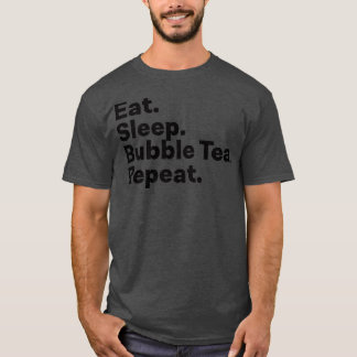 T-shirt Mangez le thé bulle du sommeil Répéter 1