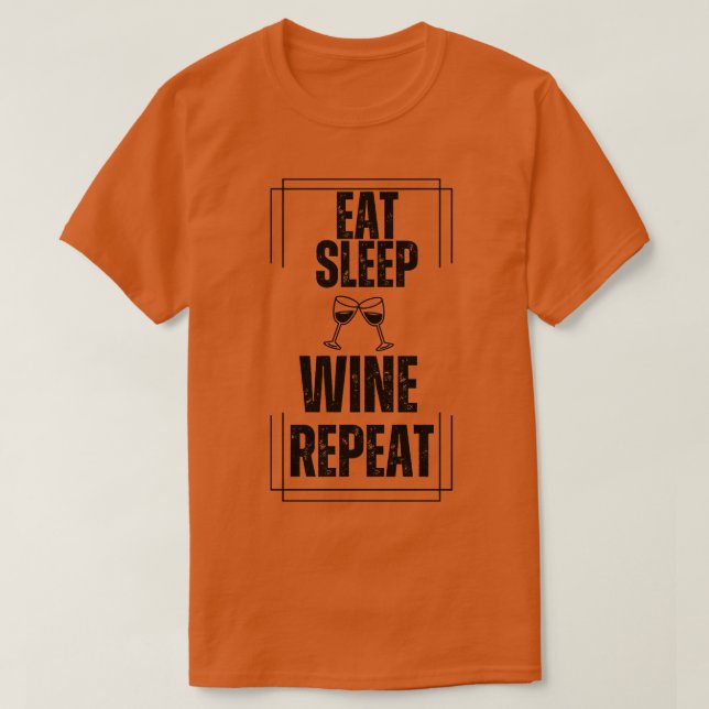 T-shirt Mangez le vin du sommeil Répéter (Design devant)