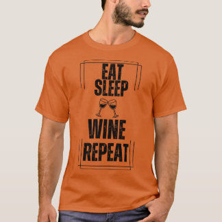 T-shirt Mangez le vin du sommeil Répéter