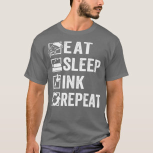 T-shirt Mangez l'encre de sommeil répéter le tatoueur tato