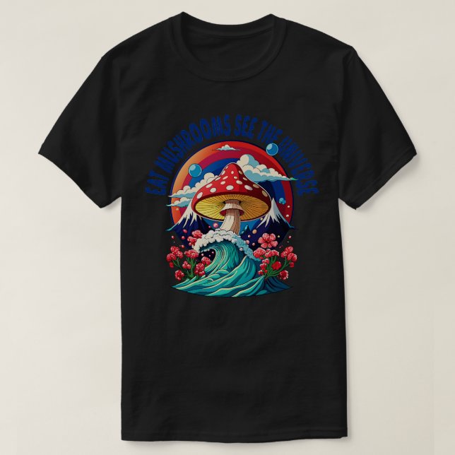 T-shirt Mangez Les Champignons Eee L'Univers (Design devant)
