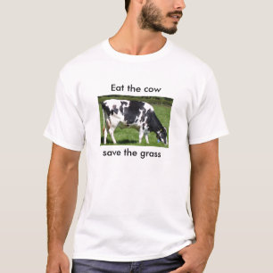 T-shirt Mangez les économies de vache l'herbe