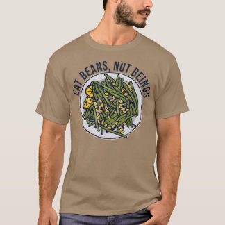 T-shirt Mangez les haricots pas les êtres amusants Vegan e