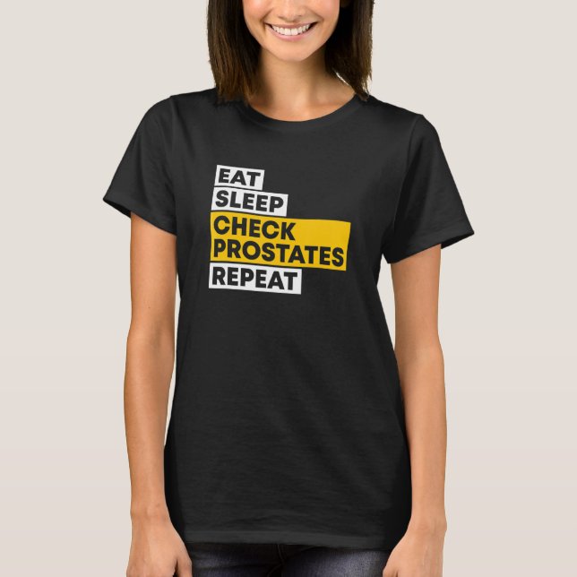 T-shirt Mangez les prostate de vérification du sommeil Rép (Devant)