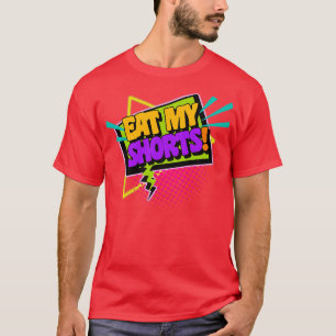 T-shirt Mangez mes shorts 90s Phrases d'argot