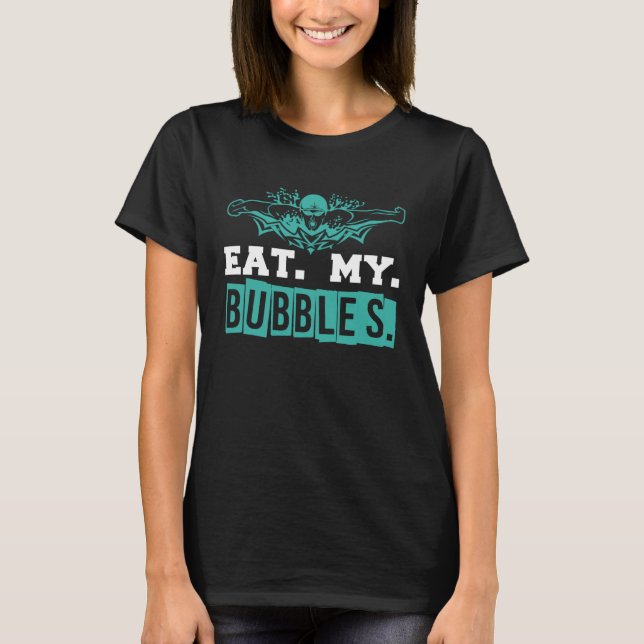 T-shirt Mangez My Bubbles amusant nager (Devant)