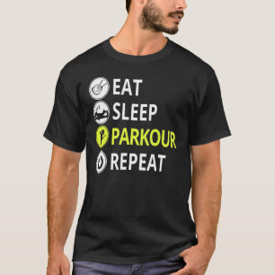 T-shirt Mangez Parkour Dormir Répétez Parkour Libre Courir