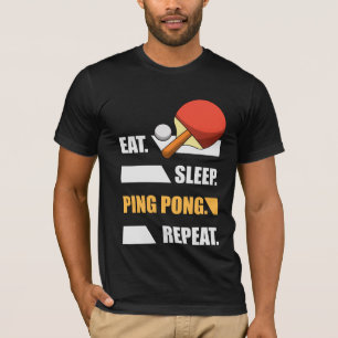 T-shirt Mangez Ping Pong de sommeil Répétez Tennis de tabl