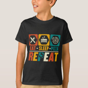T-shirt Mangez Pizza Sleep Répéter - Drôle Foodie Fast Foo