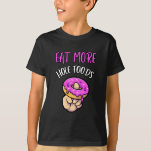 T-shirt Mangez plus d'aliments entiers, pas de chemise pou