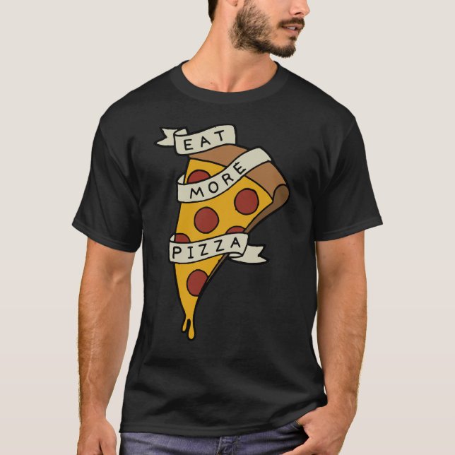 T-shirt Mangez plus de pizza (Devant)