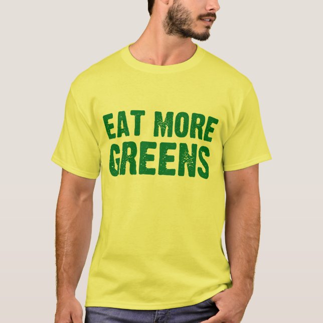 T-shirt Mangez plus de verts (Devant)