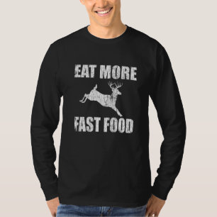 T-shirt Mangez Plus Fast Food Deer Hunter Hunt Hunt Graphi