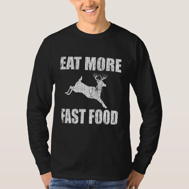 T-shirt Mangez Plus Rapide Nourriture Chasse De Cerfs Chas (Devant)