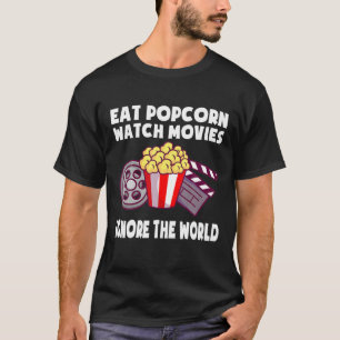 T-shirt Mangez Popcorn Regarder Les Films Ignorer Le Monde