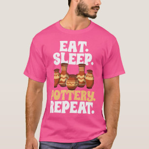 T-shirt Mangez Poterie Dormir Poterie Pot Répéter Argile A