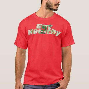 T-shirt Mangez sainement