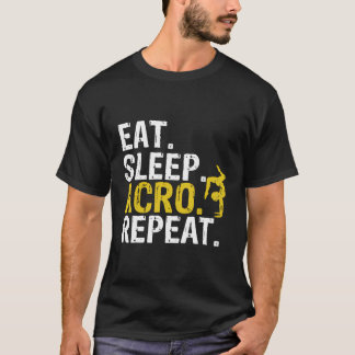 T-shirt Mangez Sleep Acro Répéter Acrobat Gymnastique Cade