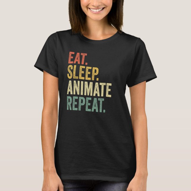 T-shirt Mangez Sleep Animez Répétez Animation Animateur Vi (Devant)