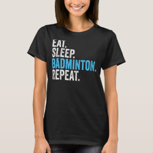 T-shirt Mangez Sleep Badminton Répéter Badminton Vintage