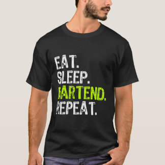 T-shirt Mangez Sleep Bartend Bartender Bartending Funny Ca