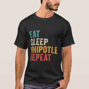 T-shirt Mangez Sleep Chipotle Repeat - Drôle Chipotle Vint