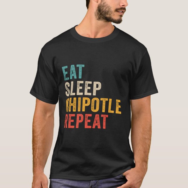 T-shirt Mangez Sleep Chipotle Repeat - Drôle Chipotle Vint (Devant)